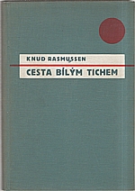 Rasmussen: Cesta bílým tichem, 1938