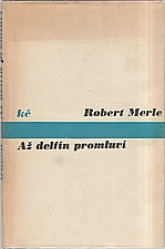 Merle: Až delfín promluví, 1974