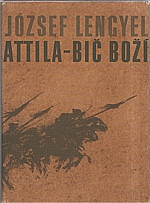 Lengyel: Attila - Bič boží, 1978