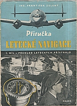 Zelený: Příručka letecké navigace. I. díl, Přehled leteckých přístrojů, 1949