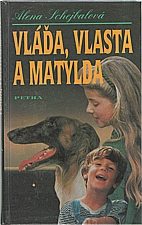 Schejbalová: Vláďa, Vlasta a Matylda, 1997