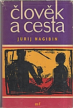 Nagibin: Člověk a cesta, 1960