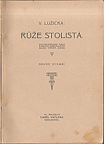 Lužická: Růže stolistá : Vychovatelské rady a pokyny dospívajícím dívkám. I-II, 1913