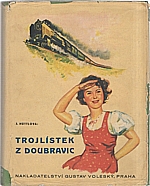 Hüttlová: Trojlístek z Doubravic, 1937