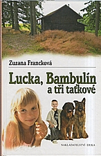 Francková: Lucka, Bambulín a tři taťkové, 2009