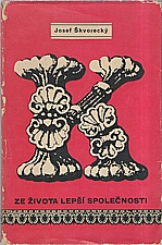 Škvorecký: Ze života lepší společnosti, 1965