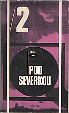 Linna: Pod severkou. II, 1969
