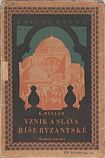 Müller: Obrazy z dějin byzantských, 1927