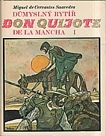Cervantes Saavedra: Důmyslný rytíř don Quijote de la Mancha. 1-2, 1982