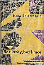 Bělohradská: Bez krásy, bez límce, 1962