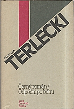 Terlecki: Černý román ; Odpočni po běhu, 1981