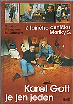 Sörösová: Z tajného deníčku Mariky S., aneb, Karel Gott je jen jeden..., 2001