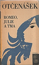 Otčenášek: Romeo, Julie a tma, 1967