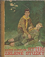 Matesová: Rytíři zelené stužky, 1939
