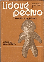 Prachařová: Lidové pečivo v Čechách a na Moravě, 1988