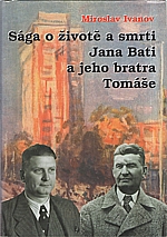 Ivanov: Sága o životě a smrti Jana Bati a jeho bratra Tomáše, 1998