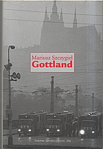 Szczygieł: Gottland, 2007