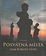 Dvořáček: Posvátná místa zemí Koruny české, 2011