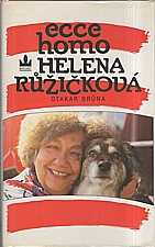 Brůna: Ecce homo Helena Růžičková, 1994