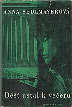 Sedlmayerová: Déšť ustal k večeru, 1965