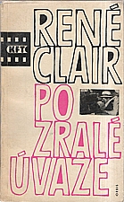 Clair: Po zralé úvaze, 1964