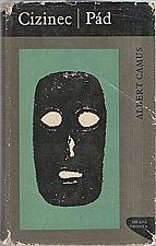 Camus: Cizinec ; Pád, 1966