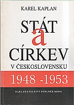 Kaplan: Stát a církev v Československu v letech 1948 - 1953, 1993