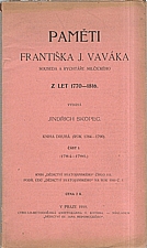 Vavák: Paměti Františka J. Vaváka, souseda a rychtáře Milčického, z let 1770-1816. Kniha druhá, (Rok 1784-1790). Část I., (1784-1786), 1910