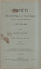 Vavák: Paměti Františka J. Vaváka, souseda a rychtáře Milčického, z let 1770-1816. Kniha druhá, (Rok 1784-1790). Část II., (1787-1790), 1912