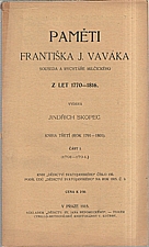 Vavák: Paměti Františka J. Vaváka, souseda a rychtáře Milčického, z let 1770-1816. Kniha třetí, (Rok 1791-1801). Část I., (1791-1794), 1915