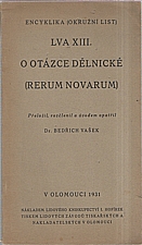 Lev XIII.: Encyklika (okružní list) Lva XIII : O otázce dělnické (Rerum novarum), 1931
