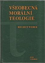 Weber: Všeobecná morální teologie, 1998