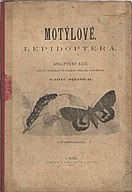 Steinich: Motýlové. Lepidoptera Čásť I.-III., 1883
