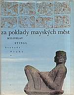 Stingl: Za poklady mayských měst, 1969