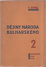Hýbl: Dějiny národa bulharského. Díl II, 1930