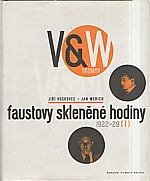 Voskovec: Faustovy skleněné hodiny, 1997