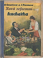 Šmattová: Nová reformní kuchařka, 1930