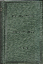 Ključevskij: Ruské dějiny. Díl III, 1928