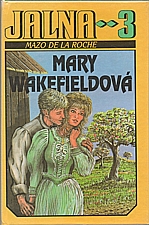 De la Roche: Jalna  3: Mary Wakefieldová, 1992