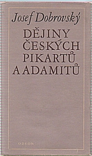 Dobrovský: Dějiny českých pikartů a adamitů, 1978
