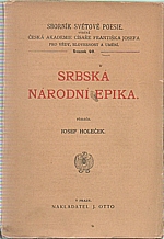 Holeček: Srbská národní epika. I, 1909