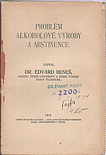 Beneš: Problém alkoholové výroby a abstinence, 1915
