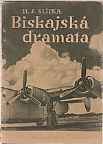 Slípka: Biskajská dramata, 1945