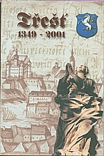 : Třešť 1349-2001, 2001