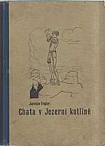 Foglar: Chata v Jezerní kotlině, 1941