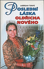 Tunys: Poslední láska Oldřicha Nového, 2001