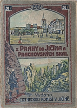 : Z Prahy do Jičína a Prachovských skal, 1912