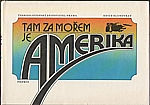 Kašpar: Tam za mořem je Amerika, 1986
