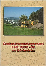 : Československé opevnění z let 1935-38 na Náchodsku, 2000