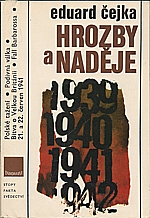 Čejka: Hrozby a naděje : (Válečná léta 1939-1941), 1979